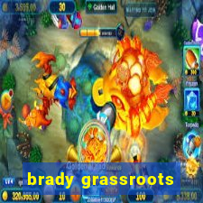 brady grassroots